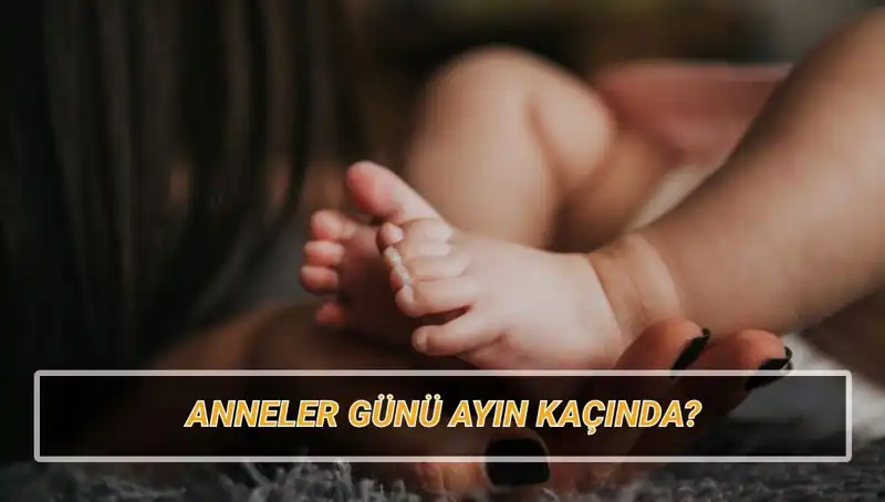 2025 Anneler Günü Ne Zaman? Tarihçesi ve Gelenekleri