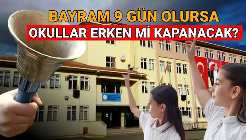 Okullar Ne Zaman Kapanıyor? 2025 Tatil Takvimi ile Bayram Tatile Etkisi