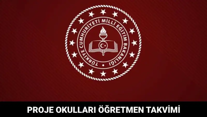 Proje Okulları Öğretmen Atama Takvimi Açıklandı: Sonuçlar Ne Zaman Geliyor?