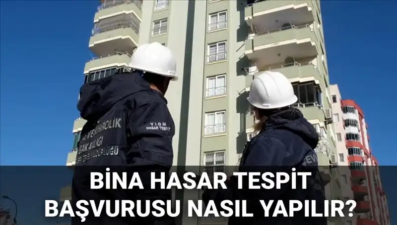 2025’te Bina Hasar Tespit Başvurusu Nasıl Yapılır? E-Devlet Uygulamaları
