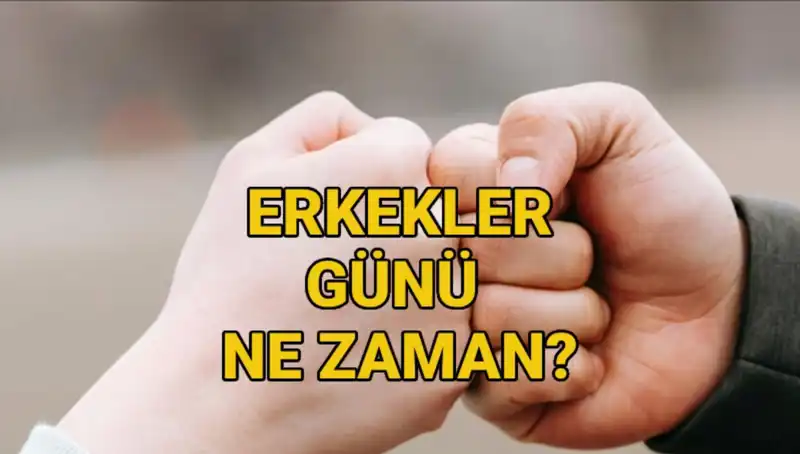 Erkekler Günü 2025 Türkiye'de Ne Zaman Kutlanacak? Tüm Detaylar Burada!