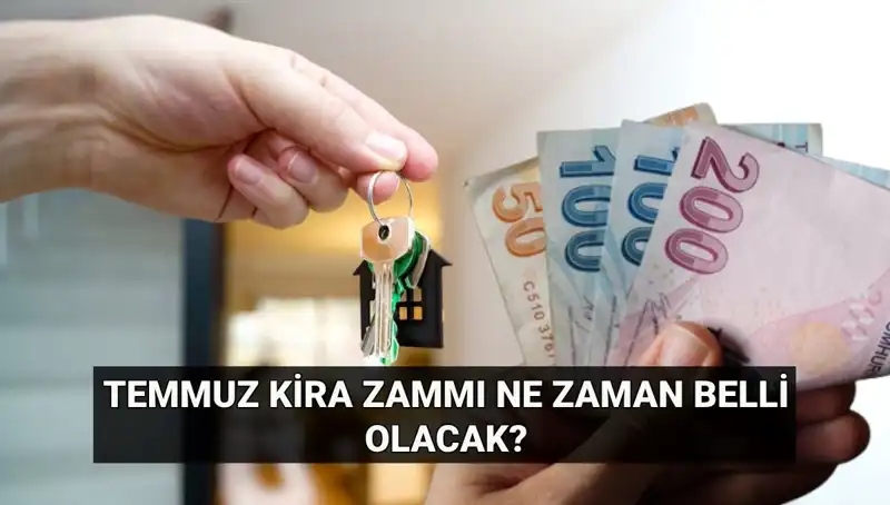 Kira Zammı İçin Gözler TÜİK’e Çevrildi: Temmuz’da Ne Olacak?