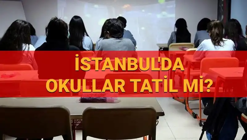İstanbul'da Okullar Tatil Mi? 24-25 Nisan Durumu Güncellendi