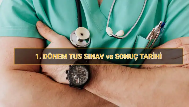 2025 TUS Tarihleri Belli Oldu: Sınav Saati ve Süresi Açıklandı