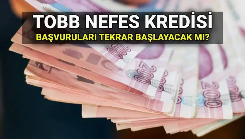 TOBB Nefes Kredisi Başvuruları Yeniden Başlayacak mı? 2025 Şartları Neler?