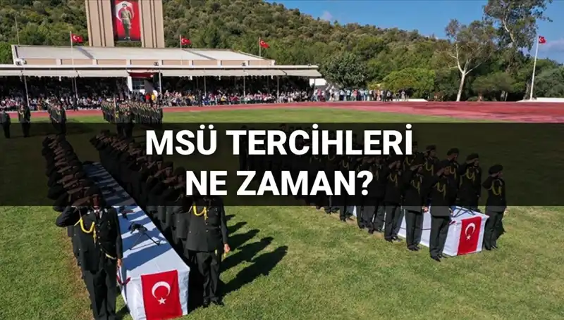 2025 MSÜ Tercih Süreci: Ne Zaman Başlayacak ve Kılavuz Yayımlandı mı?