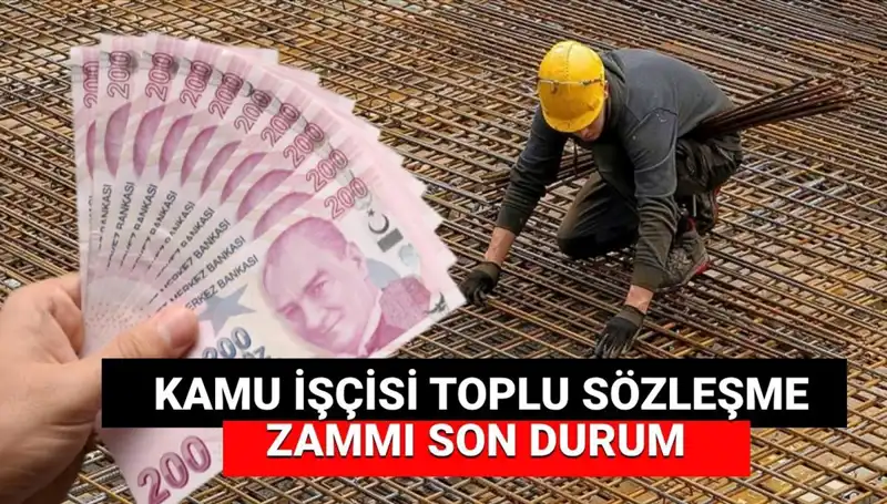 Kamu İşçisine Yüzde Kaç Zam Teklif Edildi? Toplu Sözleşme Süreci Detayları